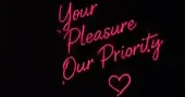 Your Pleasure Our Priority